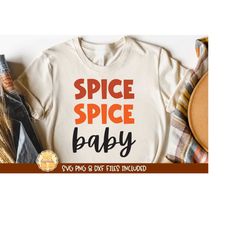 Spice Spice Baby SVG, Funny PSL Quotes, Pumpkin Spice SVG, Pumpkin Spice Shirt, png, Fall Coffee Sayings, Cut Files for