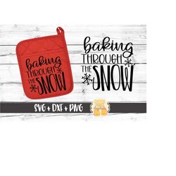 Baking Through the Snow SVG PNG DXF Cut Files, Christmas Pot Holder, Holiday Oven Mitt, Teacher Appreciation Gift, Cricu