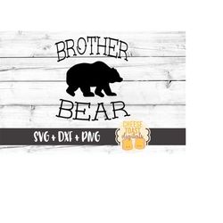 Brother Bear SVG, Brother Svg, New Brother Svg, Baby Bear Svg, Bear Svg, Svg Files, Svg for Cricut, Svg for Silhouette,
