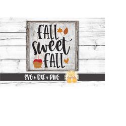 Fall Sweet Fall SVG PNG DXF Cut Files, Caramel Apple Design, Autumn Sign, Leaf Svg, Pumpkin Svg, Cute Fall Decor, Cricut