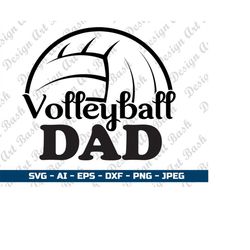 volleyball dad svg  volleyball svg volleyball quote shirt svg cut file for circut daddy svg sports svg gift for dad  vol