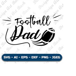Football Dad Svg Football Dad Design for Shirt Football svg  Dad svg Football Daddy svg  Cut File For Cricut and Silhoue