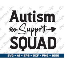 Autism Support Squad SVG Cutting File | Autism Awarness Svg | Autism Mom Quotes Svg Files for circut and slhoiuette Inst