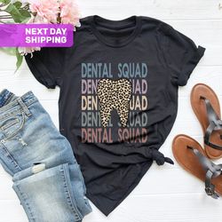 Dental Squad Shirt, Dental Team Shirts, Gift for Dentist, De