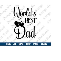 Worlds Best Dad svg Best Dad Svg Dad Svg World's Best Dad cut file Father's Day Svg Digital file outlined for Silhouette