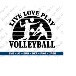 live love play volleyball svg volleyball svg volleyball player svg volleyball shirt svg volleyball quotes svg cut file f