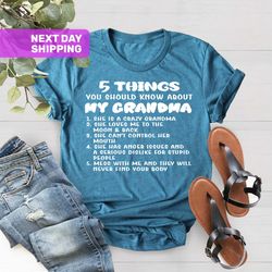 Five Things You Should Know About My Grandma Shirt, Funny Gr
