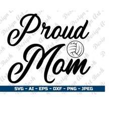 proud mom svg Volleyball Mom Shirt Mama Volleyball Shirt Match Days Shirt Sports Mom Shirt Proud Mom Gift cut file for c