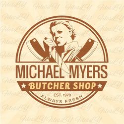 Michael Myers Butcher Shop SVG, Michael Myers Svg, Halloween svg, Vinyl Cut File, Svg, Pdf, Jpg, Png, Ai Printable Desig