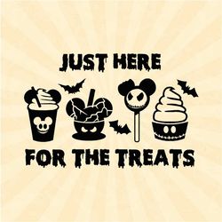Just  Here for the Treats Svg, Halloween Svg, Mickey Halloween Svg