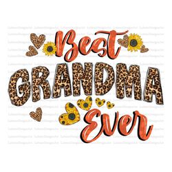 Best Grandma Ever png,Best mom ever Mother's Day png, download Png,mom with floral png,Mother's Day png, mom png, sublim