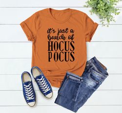 Its Just a Bunch of Hocus Pocus Shirt, Hocus Pocus Shirt, Ha