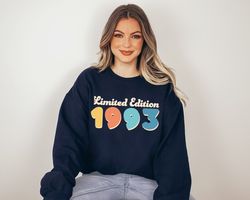 Limited Edition 1993 Sweatshirt, Vintage 1993 Birthday Sweat