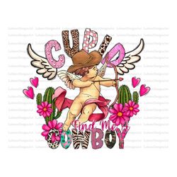Cupid find me a cowboy png sublimation design download, Valentine's day png, Cupid png, Valentine's Cowboy png, sublimat