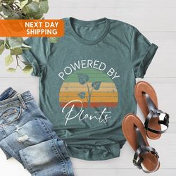Powered By Plants Shirt, Vegetarian Shirt, Plant Lover Shirt