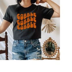 Gobble Gobble Thanksgiving Shirt, Thanksgiving Couple Shirt, Funny Thanksgiving 2021, Family Thanksgiving Tee, Thanksgiv