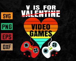 V Is For Video Games Funny Valentines Day Gamer Boy Men Svg, Eps, Png, Dxf, Digital Download