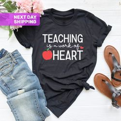 Teaching Is a Work of Heart Shirt, Elementary School Teacher