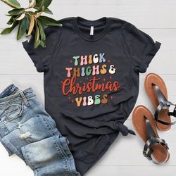 Thick thighs and Holiday Vibes, New Year Tee, Thick Thighs C