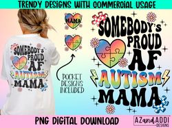 Autism mama png, autism awareness sublimation, somebodys pro