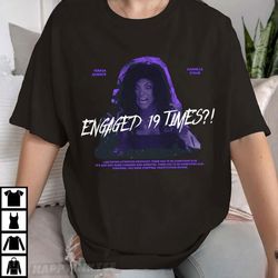 Engaged 19 Times T-shirt