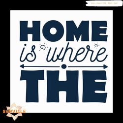 Home is where the svg, Pet Svg, Cat Svg, Cat lover Svg, Cute Cats Svg