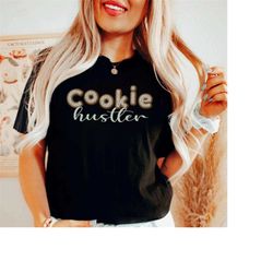 Cookie Hustler - Funny Cookie Mom Shirt T-shirt Scout Cookie Dealer Boss Mom Shirts Troop | Cookies Tshirt, Womens Scout