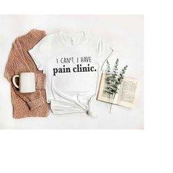Pain Clinic | Funny CRNA tshirt, CRNA gift | Anesthesiologist Anesthesia resident student Shirt Gift | Funny Pacu nurse