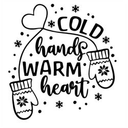 cold hands warm heart svg, winter design, Cricut Cut Files, Silhouette Files, Download, Print,