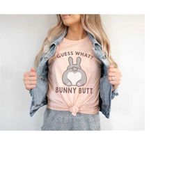 Guess What Bunny Butt T-Shirt - Cute Easter Bunny TShirt - Bunny Valentine's Day shirt - Rabbit heart butt Tee - Bunny M