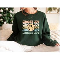 Choose Joy Sweatshirt, Choose Joy Tee, Positive Saying, Motivational Sweatshirt, Inspirational Sweatshirt, Good Vibes, O