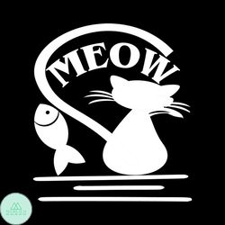 Meow svg, Pet Svg, Cat Svg, Cat lover Svg, Cute Cats Svg