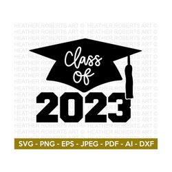 Class of 2023 SVG, Graduation Cap SVG, Graduation 2023, Class of 2023, Graduate, Clipart, Vinyl Transfer, Senior, Cut Fi