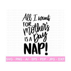 Mother's Day Nap SVG, Mom Shirt svg, Mother's Day Gift, Mom Life, Blessed Mama, Hand Lettered Mom quotes, Cut Files for
