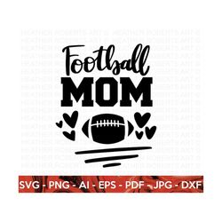 Football Mom SVG, Football SVG, Football Shirt SVG, Football Mom Life svg, Football svg Designs, Sports svg, Cricut Cut