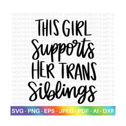 Girl Supports Trans Siblings svg,LGBT Ally SVG, Gay Ally svg, Sister Ally svg, Gay Pride Ally Shirt svg, Gay Parade Outf