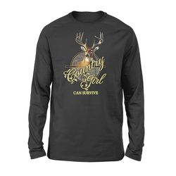 &8220Country Girl Can Survive&8221 Deer Hunting Shirt D02 Nqs1301  &8211 Standard Long Sleeve