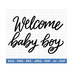 Welcome Baby Boy SVG, Cute Baby Boy SVG, Baby boy Shirt svg, Baby boy Onesie svg, Gift for Baby boy, Onesie, Baby Quotes