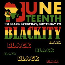 Im Black Everyday Svg, Today Im Blackity Svg