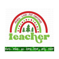 Teacher Christmas Rainbow SVG, Christmas Teacher Shirt SVG, Teacher SVG, Christmas svg, Christmas Design, Cricut Cut Fil