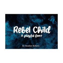 Rebel Child Font, Cute font, Handwritten font, Cricut font, Instant Download, Script font, playful font, serif, alphabet