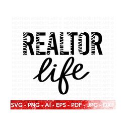 Realtor Life SVG, Realtor Sublimation, Real Estate Life SVG, Realtor Gift, Realtor Shirt svg, Realtor Quote svg, Cricut