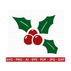 Christmas Holly SVG, Holly Berry SVG , Christmas svg, Mistletoe Svg, Christmas Sign svg, Winter SVG, Holiday svg, Cricut