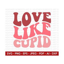 Love Like Cupid Retro Svg, Retro Valentine Designs svg, Valentine Shirts svg, Cute Valentines svg, Heart Shirt svg, Love