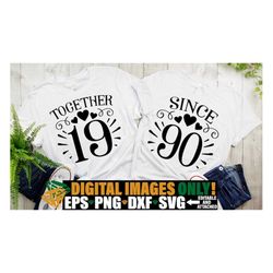 Together Since 1990, Matching Anniversary Shirts, Married Since 1990 svg, Anniversary svg png, 1990 Anniversaty svg, Dig