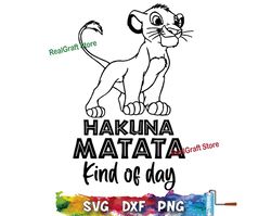 Hakuna Matata Animal Kingdom SVG, Hakuna Matada SVG, Lion King Simba SVG, Hakuna Matada png, Family Vacation