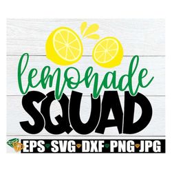 Lemonade Squad, Summer svg, Lemonade svg, Lemonade Stand svg, Matching Family Lemonade Stand, Fun Family Summer Activity