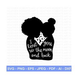Black Mother Daughter SVG, I Love You To The Moon And Back SVG, Black woman svg, Black girl svg, Mom Shirt, Cut Files fo