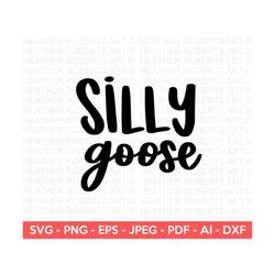 Silly Goose SVG, Funny Jokes SVG, Sarcastic Svg, Silly Svg, Sarcasm Svg, Humorous SVG, Silly Goose Shirt, Cut File for C