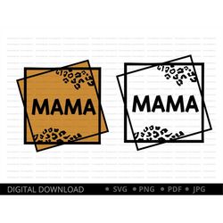 Mama svg, Leopard Mama svg, Mama Sublimation, Leopard Print svg, Cheetah Print png, Mom Svg, Mom Life Svg, Mama Square S
